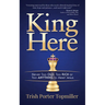 King Here: Never Too Old, Too Rich or Too Anything to Meet Jesus