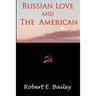 Russian Love and the American