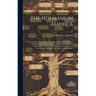 The Holmans in America: Concerning the Descendants of Solaman Holman Who Settled in West Newbury, Massachusetts, in 1692-3 One of Whom is Will