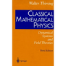 Classical Mathematical Physics: Dynamical Systems and Field Theories