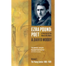 Ezra Pound: Poet: Volume I: The Young Genius 1885-1920