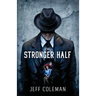 The Stronger Half