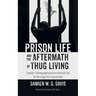 Prison Life and the Aftermath of Thug Living