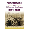 The Campaign for Woman Suffrage in Virginia