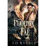 The Phoenix and the Fae: The Phoenix Crown Saga