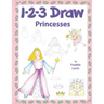 123 Draw Princesses: A step by step drawing guide for young artists