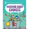 Making Good Choices