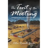 The Tent of the Meeting: Illustrating God's Plan of Salvation