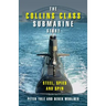 The Collins Class Submarine Story: Steel, Spies and Spin