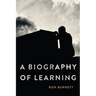 A Biography of Learning