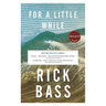 For a Little While
