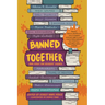 Banned Together: Our Fight for Readers' Rights