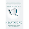 Heartwork: Walking in the power and love of God through humility
