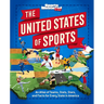The United States of Sports: An Atlas of Teams, Stats, Stars, and Facts for Every State in America