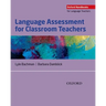 Language Assessment for Classroom Teachers: Assessment for Teachers