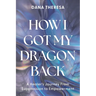 How I Got My Dragon Back: A Healer's Journey from Suppression to Empowerment