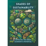 Shades of Sustainability: Unveiling the Green Economy's Potential