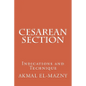 Cesarean Section: Indications and Technique