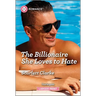The Billionaire She Loves to Hate