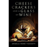 Cheese Crackers and a Glass of Wine