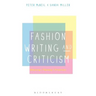 Fashion Writing and Criticism: History, Theory, Practice