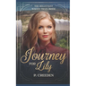 A Journey for Lily: The Reluctant Wagon Train Bride - Book 1