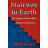 Stairway to Earth: How to Writer a Serious Book