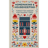 Homemaking and Housekeeping: Forgotten Wisdom for Modern Times