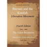 Barzani and the Kurdish Liberation Movement: Fourth Edition, 1975-1990 - The Gulan Revolution, Part One