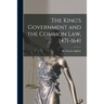 The King's Government and the Common Law, 1471-1641