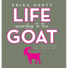 Life According to the GOAT: 10 Lessons to Live By