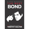 The Best Bond: Why Nobody Does It Better than Timothy Dalton
