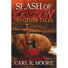 Slash of Crimson and Other Tales