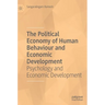 The Political Economy of Human Behaviour and Economic Development: Psychology and Economic Development