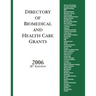 Directory of Biomedical and Health Care Grants 2006