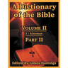 A Dictionary of the Bible: Volume II: (Part II: I -- Kinsman)