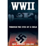 WWII: Through the Eyes of a Child