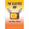 The Electric God and Other Shorts