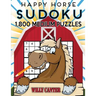 Happy Horse Sudoku 1,800 Medium Puzzles: Gigantic Big Value Sudoku Puzzle Book. No Wasted Puzzles With Only One Level Of Difficulty