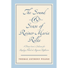 The Sound and Sense of Rainer Maria Rilke: A Poetry Lover's Selection for Reading Aloud and Repeated Reflection
