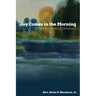 Joy Comes in the Morning: 21 Days of Healing Devotions