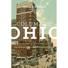 Columbus, Ohio: Two Centuries of Business and Environmental Change