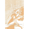 The Light Invisible