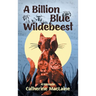 A Billion Blue Wildebeest