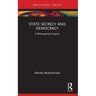 State Secrecy and Democracy: A Philosophical Inquiry