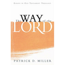 The Way of the Lord: Essays in Old Testament Theology