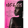 Uglass: The Intrusive Thoughts Of A Melanin Queen