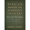 African American Warrant Officers: Preserving Their Legacy