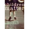 Children Matter: Celebrating Their Place in the Church, Family, and Community