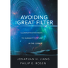 Avoiding the Great Filter: Illuminating Pathways to Humanity's Future in the Cosmos